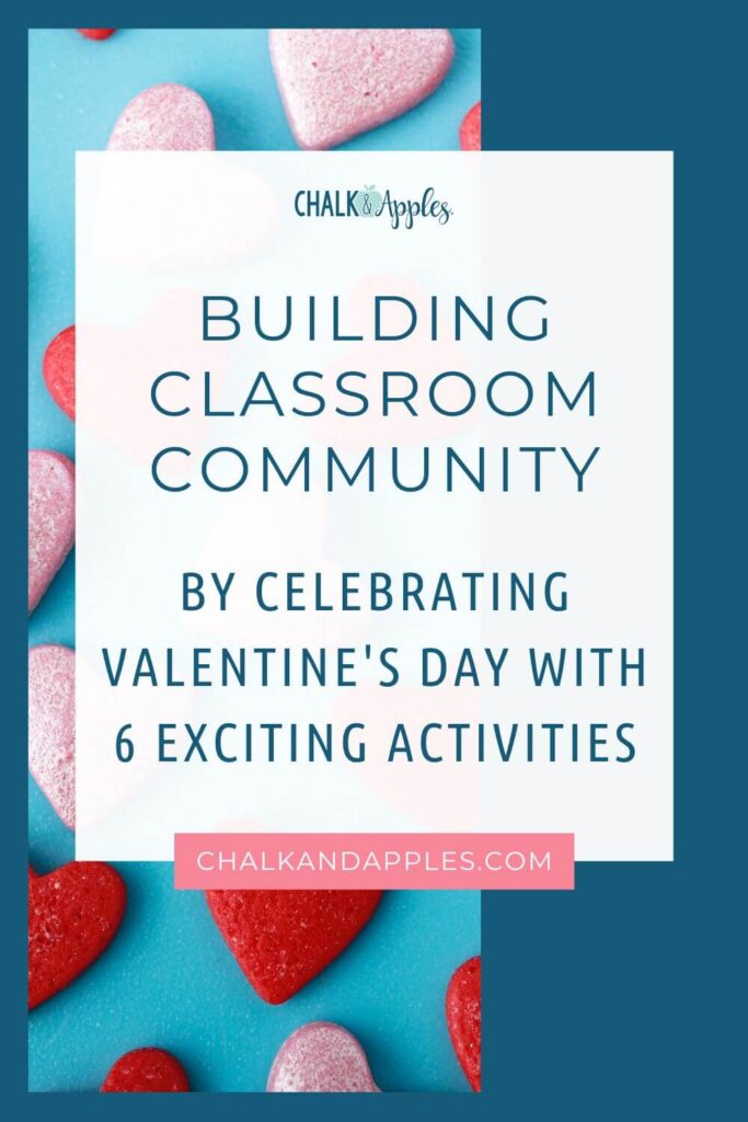Building classroom community on Valentine's Day with fun activities