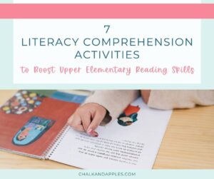 7 Literacy Comprehension Activities to Boost Upper Elementary Reading ...